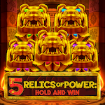 5 Relics of Power: Hold & Win